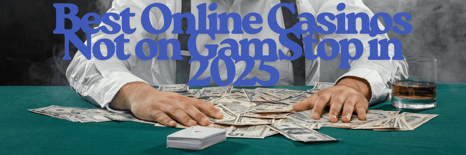 Discovering Casinos That Don't Use GamStop A Guide to Alternative Online Gambling