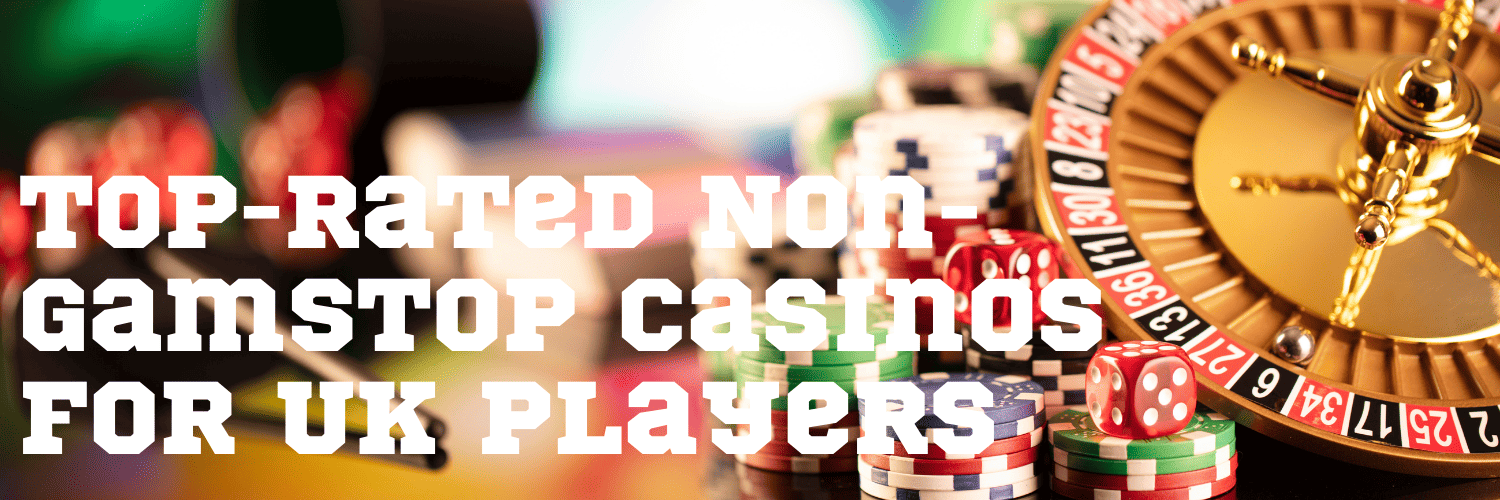 Explore Gambling Sites Not on GamStop for Unrestricted Fun