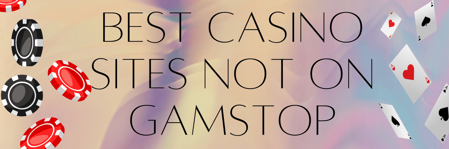 Exploring Online Casinos Not Registered With GamStop -1170690137