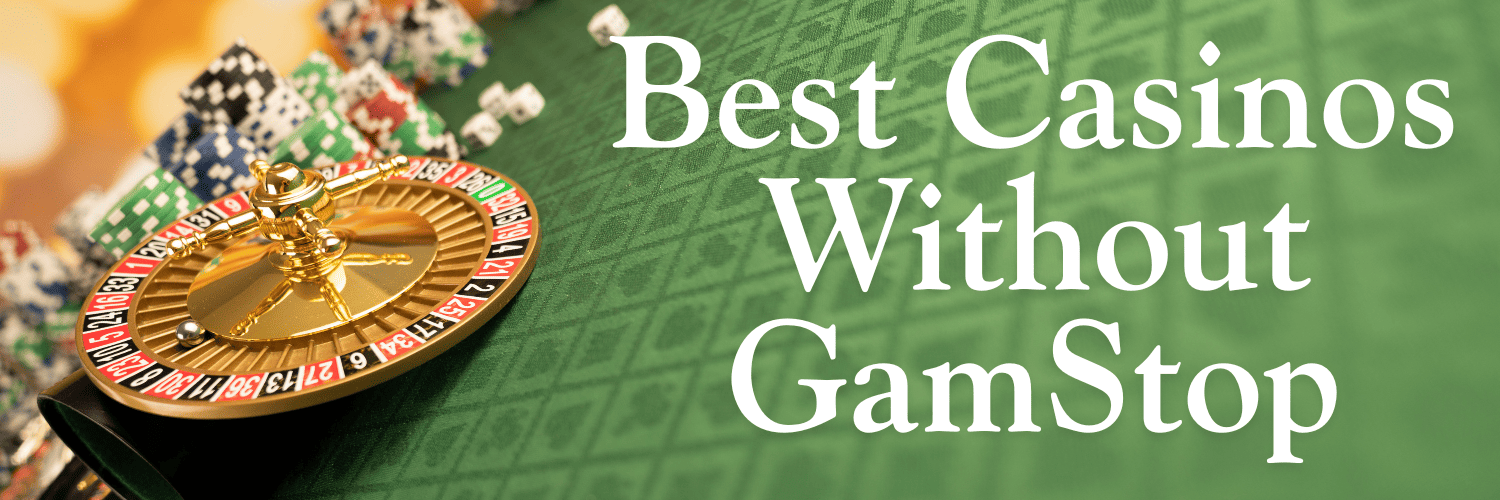 Explore Non-Gamstop Casinos for Uninterrupted Gaming Experience